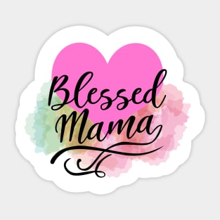 Blessed Mama - mothers day Sticker